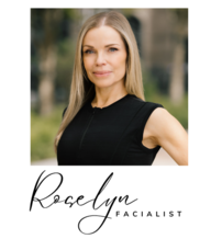 Book an Appointment with Roselyn Facialist for Healthy Skin Facials + Treatments + Finishing Touches